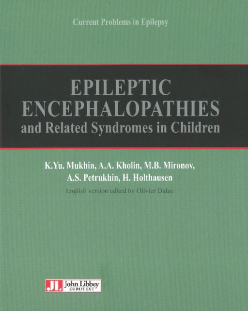 Epileptic Encephalopathies: & Related Syndromes in Children