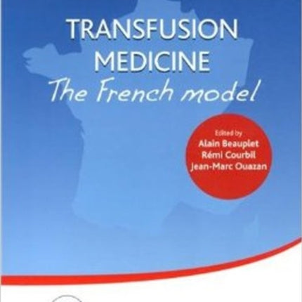 Transfusion Medicine: The French Model