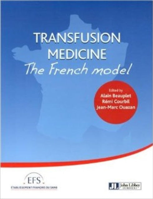 Transfusion Medicine: The French Model