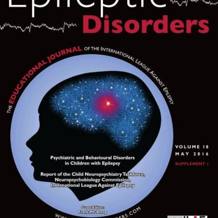 Psychiatric & Behavioural Disorders in Children with Epilepsy: Volume 18 -- May 2016 Supplement 1