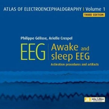 Atlas of Electroencephalography -- Volume 1: Awake and sleep EEG