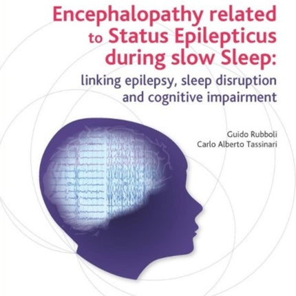 Encephalopathy Related to Status Epilepticus During Slow Sleep: Linking Epilepsy, Sleep Disruption and Cognitive Impairment