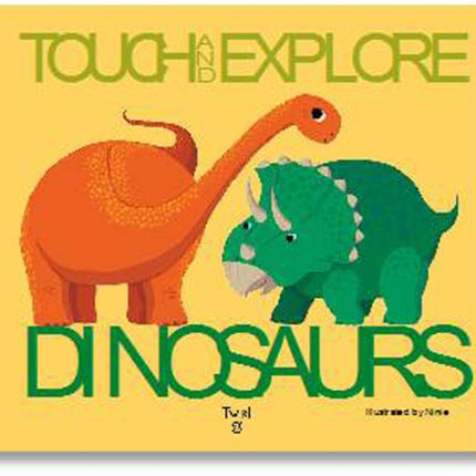 Touch and Explore: Dinosaurs