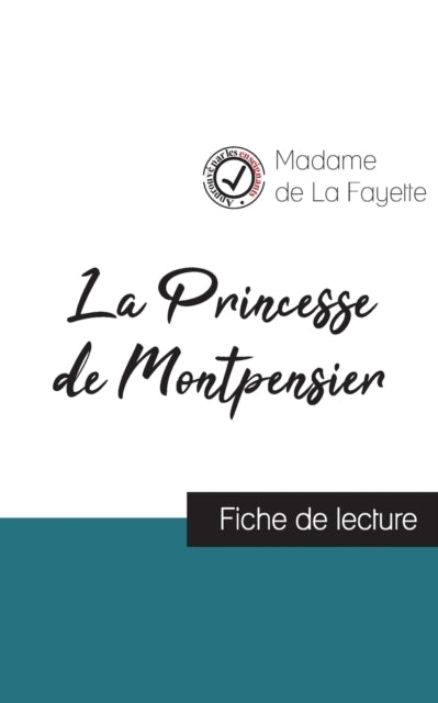 La Princesse de Montpensier de Madame de La Fayette (fiche de lecture et analyse complète de l'oeuvre)