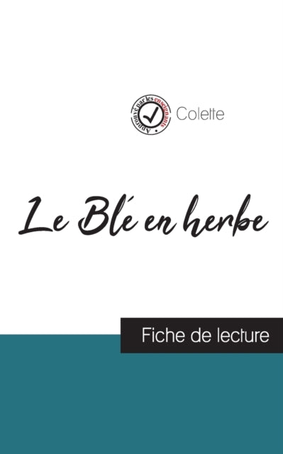 Le Blé en herbe de Colette (fiche de lecture et analyse complète de l'oeuvre)