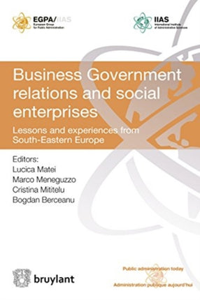 Business Government Relations and Social Enterprises: Lessons and Experiences from South-Eastern Europe