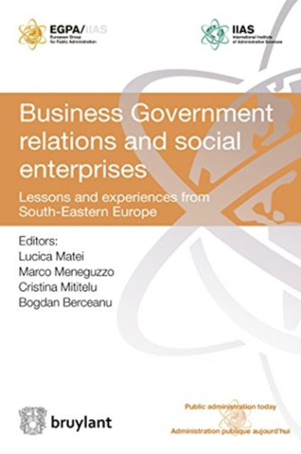 Business Government Relations and Social Enterprises: Lessons and Experiences from South-Eastern Europe