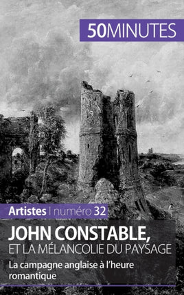 John Constable et la mélancolie du paysage: La