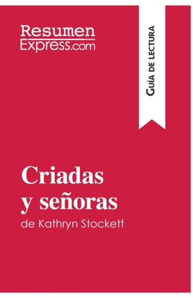 Criadas y señoras de Kathryn Stockett (Guía de
