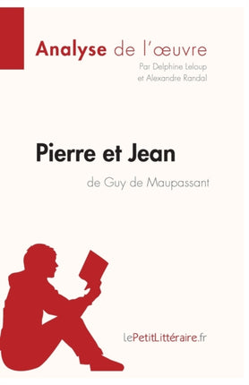 Pierre et Jean de Guy de Maupassant (Analyse de