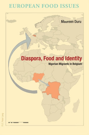 Diaspora, Food and Identity: Nigerian Migrants in