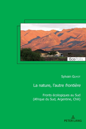 La nature, l'autre frontière: Fronts écologiques