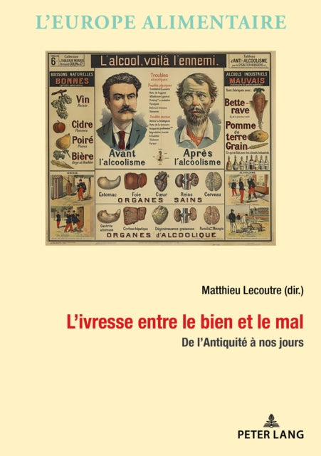 L'Ivresse Entre Le Bien Et Le Mal: de l'Antiquité À Nos Jours