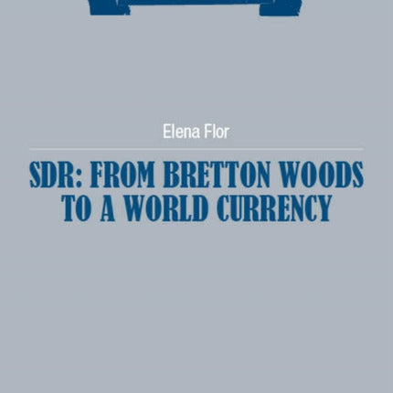 SDR: from Bretton Woods to a world currency