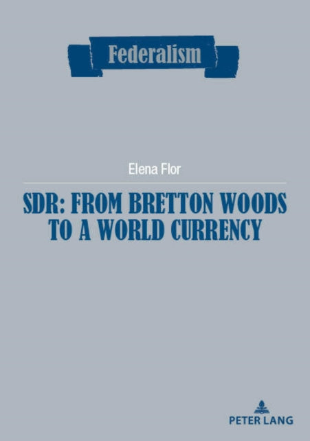 SDR: from Bretton Woods to a world currency