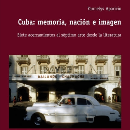 Cuba: memoria, nación e imagen: Siete