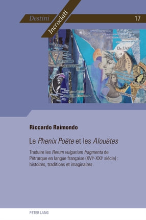 Le Phenix Poëte et les Alouëtes: Traduire les