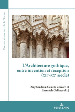 L'Architecture Gothique, Entre Invention Et
