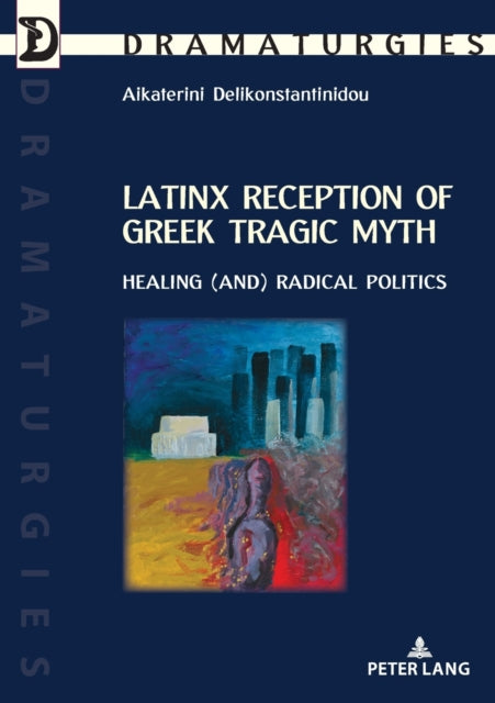 Latinx Reception of Greek Tragic Myth: Healing