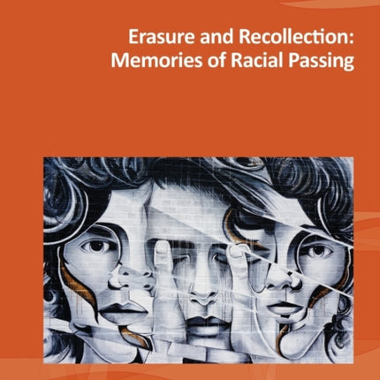 Erasure and Recollection: Memories of Racial