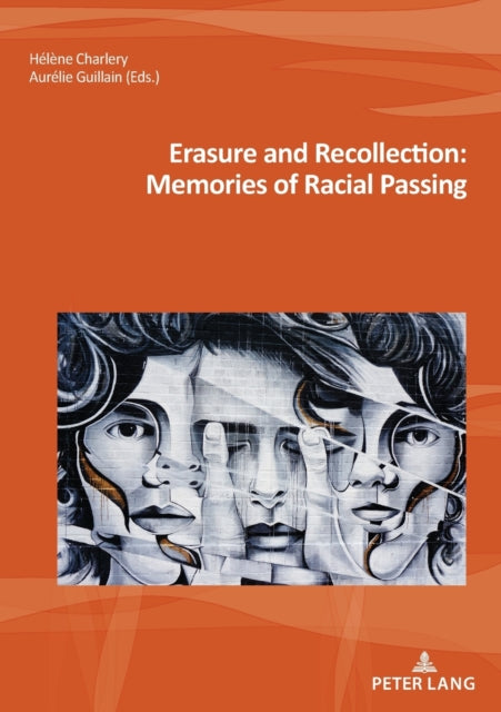 Erasure and Recollection: Memories of Racial