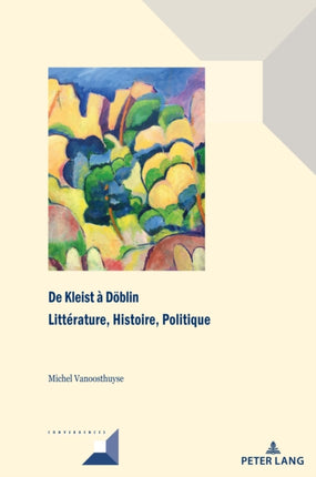 De Kleist à Doeblin: Littérature, Histoire,