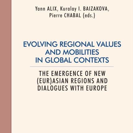 Evolving regional values and mobilities in global