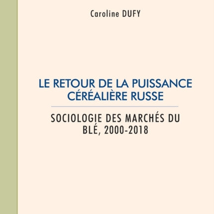 Le retour de la puissance céréalière russe: