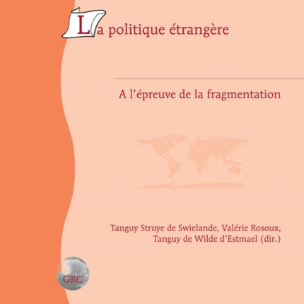 La Politique Étrangère: À l'Épreuve de la Fragmentation
