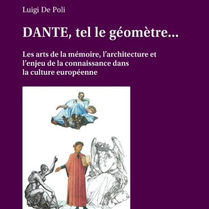 DANTE, tel le géomètre...: Les arts de la