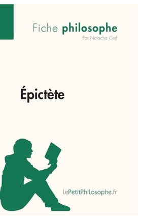 Épictète (Fiche philosophe): Comprendre la philosophie avec lePetitPhilosophe.fr