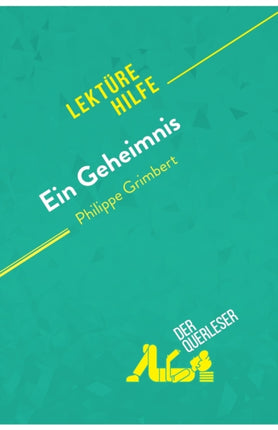 Ein Geheimnis von Philippe Grimbert Lektürehilfe