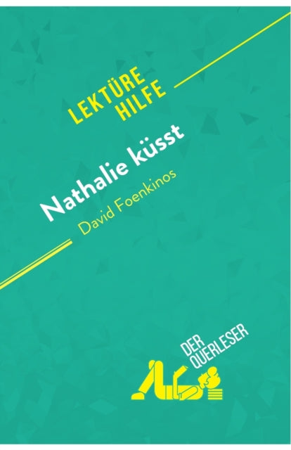 Nathalie küsst von David Foenkinos Lektürehilfe