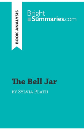 The Bell Jar by Sylvia Plath Book Analysis