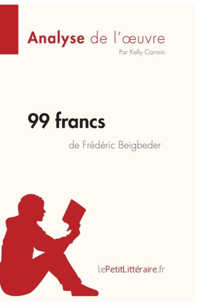 99 francs de Frédéric Beigbeder (Analyse de