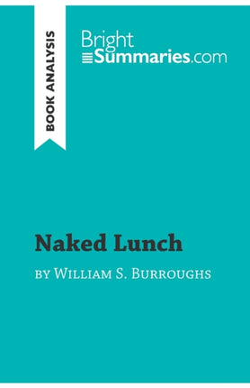 Naked Lunch by William S. Burroughs Book Analysis