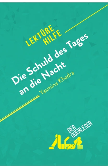 Die Schuld des Tages an die Nacht von Yasmina Khadra Lektürehilfe