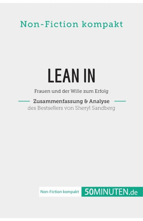 Lean In. Zusammenfassung & Analyse des