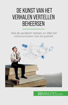 De kunst van het verhalen vertellen beheersen: