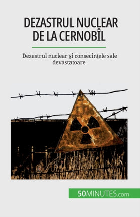 Dezastrul nuclear de la Cernobîl: Dezastrul