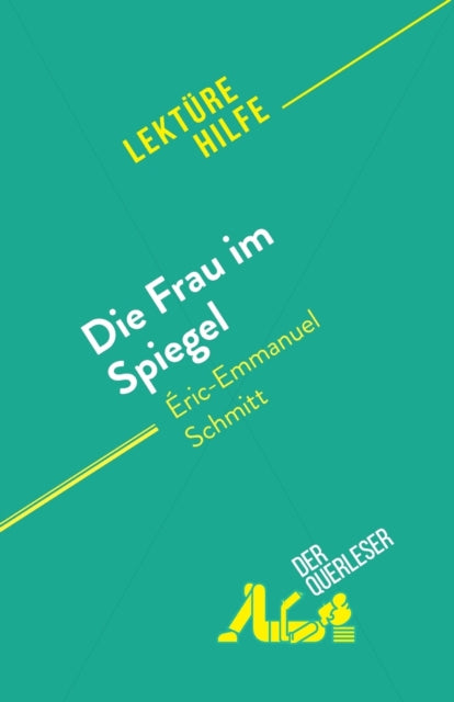 Die Frau im Spiegel: von Éric-Emmanuel Schmitt