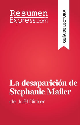 La desaparición de Stephanie Mailer: de Joël Dicker