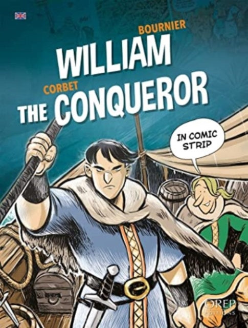 William the Conqueror: The Epic of William the
