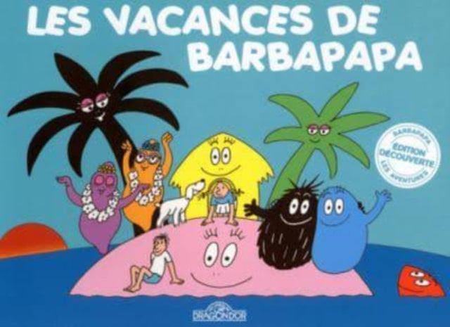 Les Aventures de Barbapapa: Les vacances de Barbapapa