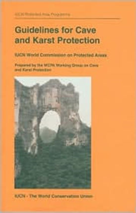Guidelines for Cave and Karst Protection: IUCN