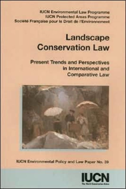 Landscape Conservation Law: Present Trends and