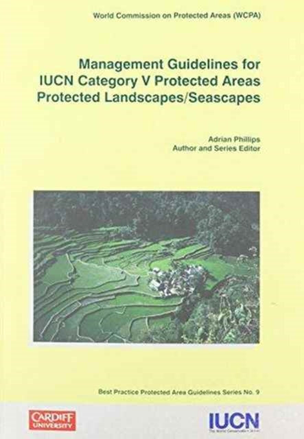 Management Guidelines for IUCN Category V Protected Areas: Protected Landscapes/Seascapes