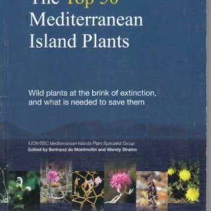 The Top 50 Mediterranean Island Plants: Wild