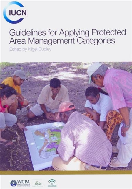 Guidelines for Applying Protected Area Managment Categories