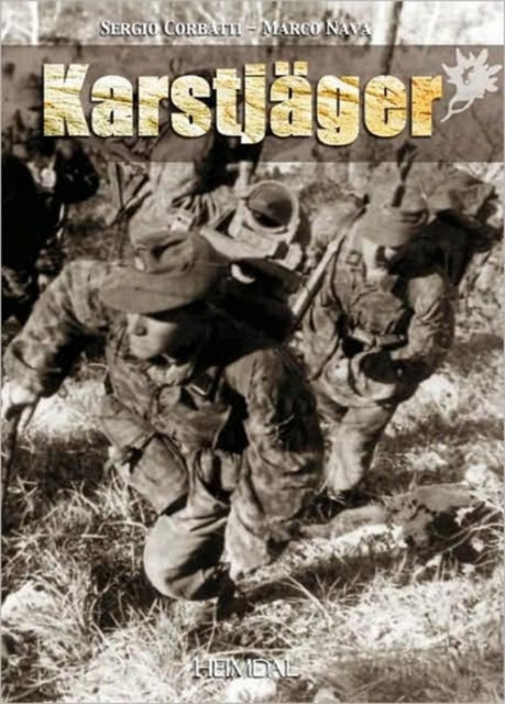 Karstjager (1943-1945): Guerilla & Anti Guerrilla in Ozah (1942-1945)